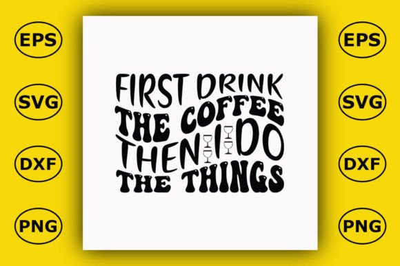 Retro Coffee T-shirt Design, First Drink